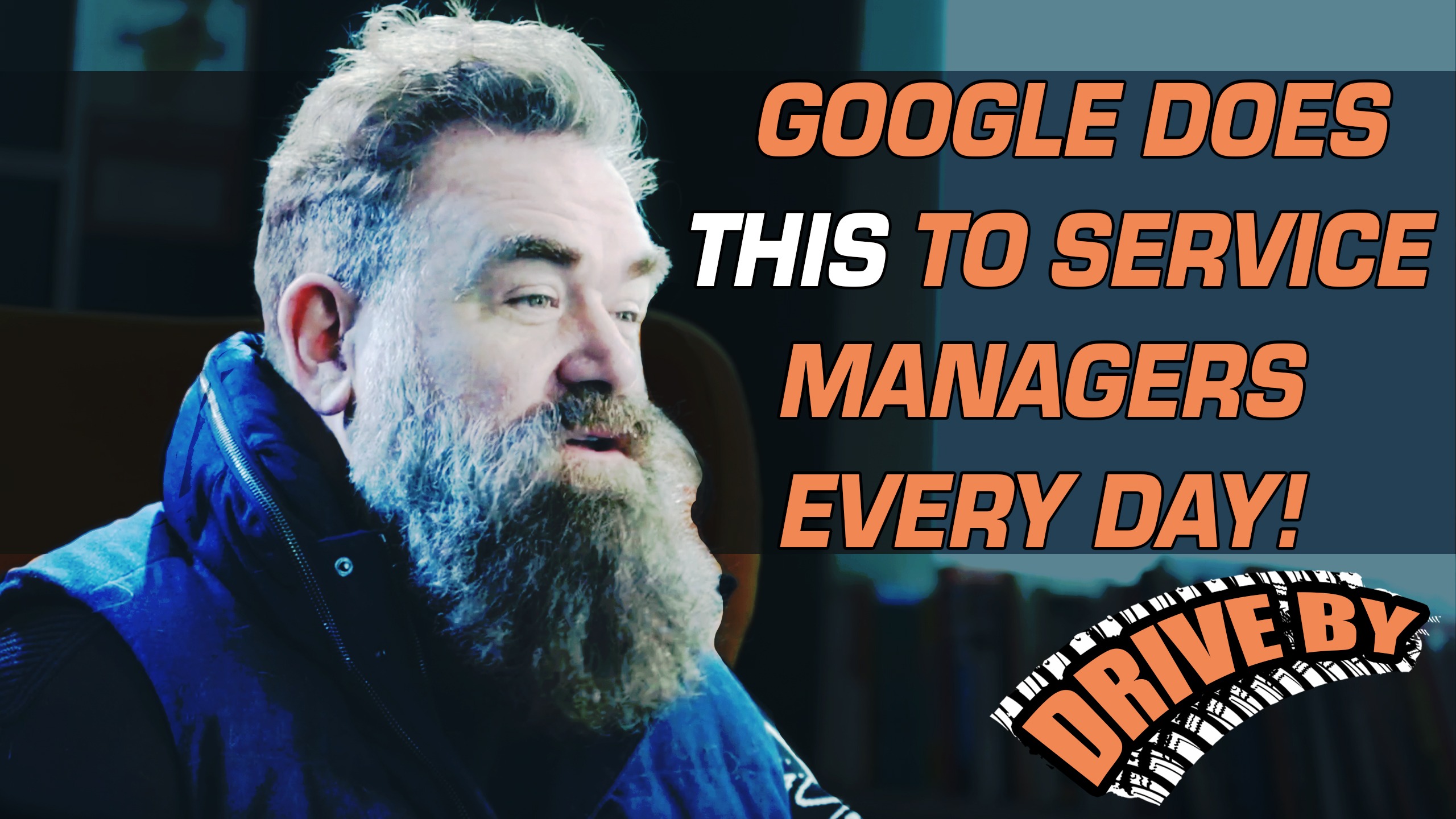 Drive-By: Google Does This to Service Managers Every Day! - Chris Collins