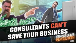 Service Drive Revolution episode cover about why consultants cannot save your business