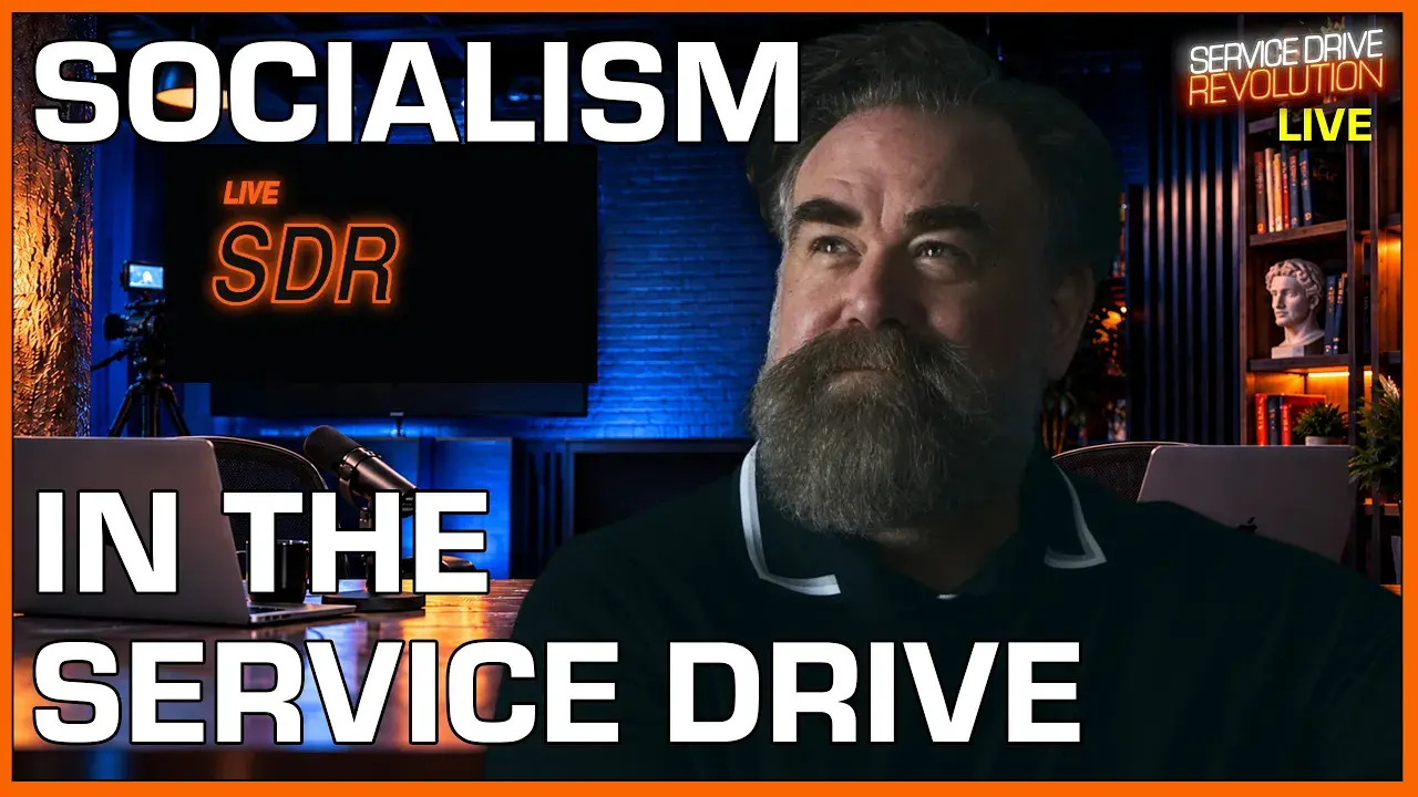 Service Drive Revolution Live discussion about socialism in the dealership service drive.